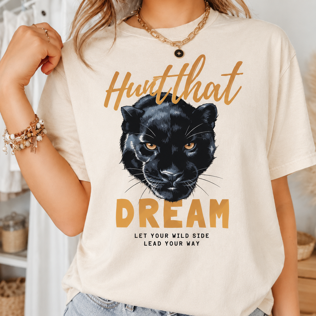 Hunt That Dream Panther Tee — Motivational Comfort Colors T-Shirt