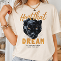 Hunt That Dream Panther Tee — Motivational Comfort Colors T-Shirt