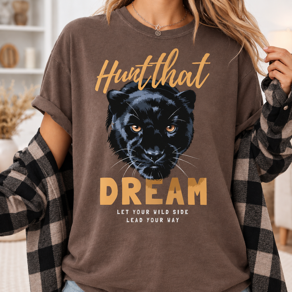 Hunt That Dream Panther Tee — Motivational Comfort Colors T-Shirt