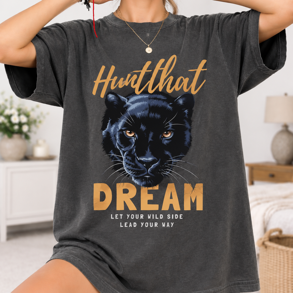 Hunt That Dream Panther Tee — Motivational Comfort Colors T-Shirt