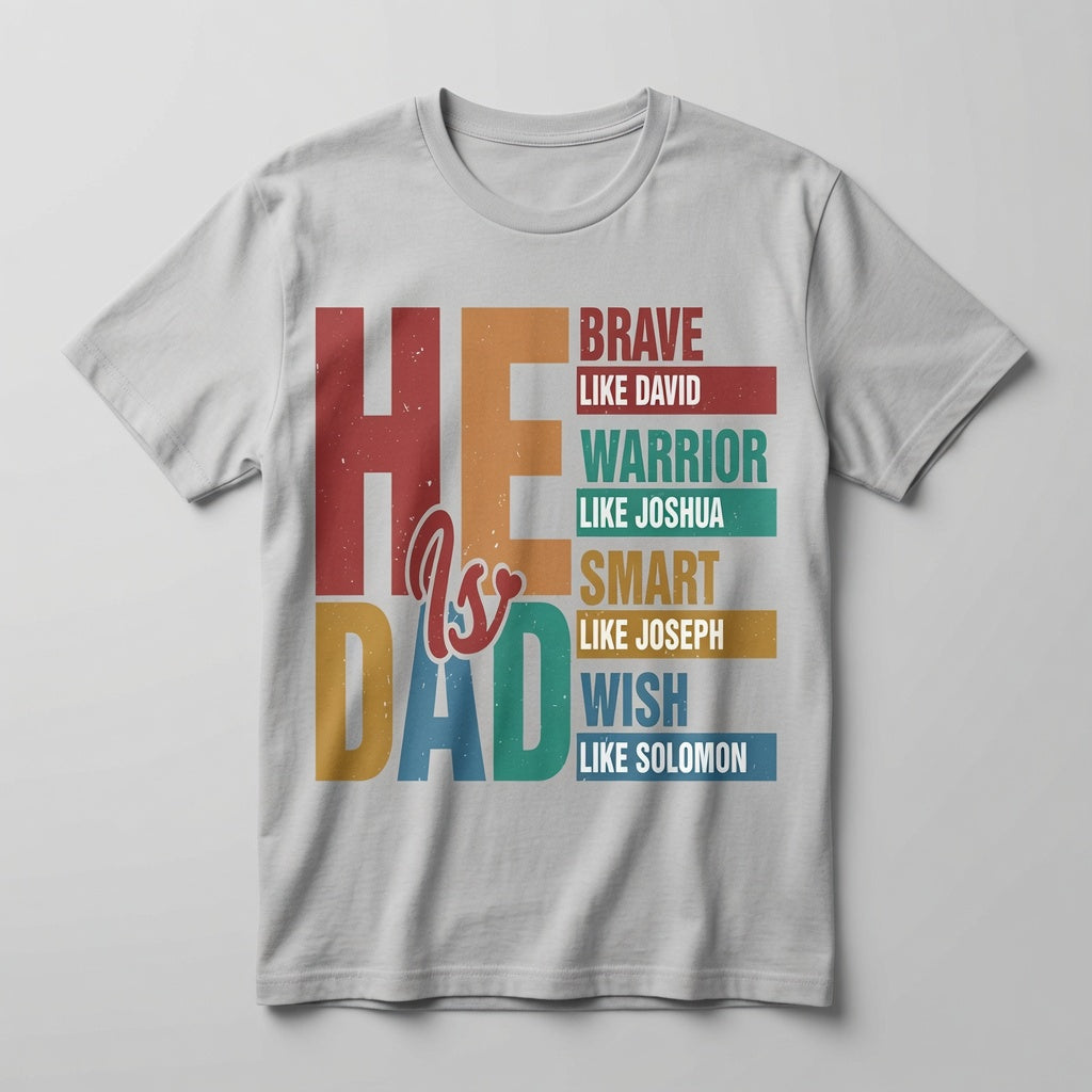 He Is Dad Christian Father's Day Shirt