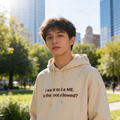 "I Want to Be ME. Is That Not Allowed?" Statement Hoodie