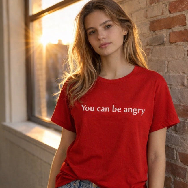 "You Can Be Angry" Emotional Freedom Tee