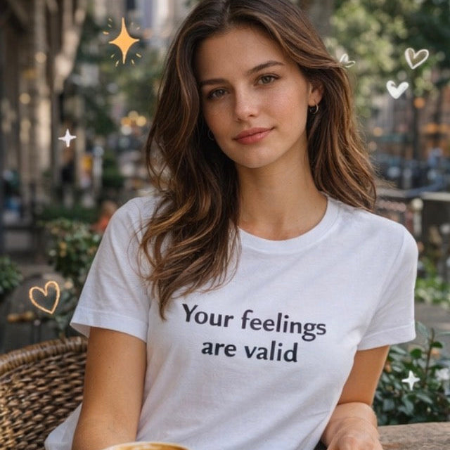 Mental Health Shirt Women, "Your Feelings Are Valid" Self Validation Tee, Therapy Speak T-Shirt, Emotional Wellness Graphic Tee