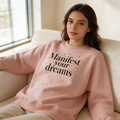 Manifest Your Dreams Sweatshirt