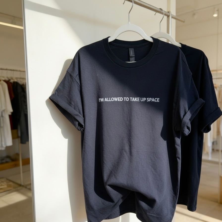 I'm Allowed to Take Up Space TEE