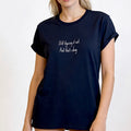 Still Figuring It Out. And That's Okay T-Shirt